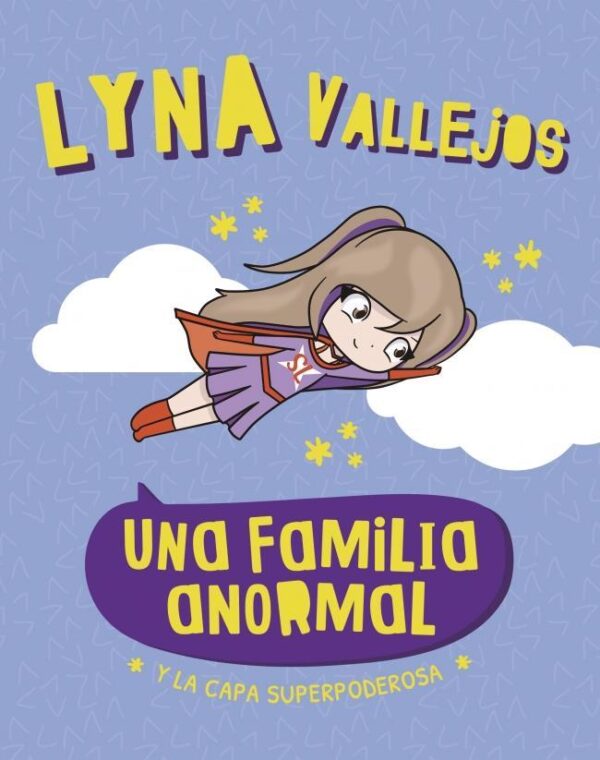 UNA FAMILIA ANORMAL, Y LA CAPA SUPERPODEROSA