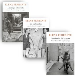 PACK ELENA FERRANTE - DOS AMIGAS 1, 2 Y 3 (3 LIBROS)