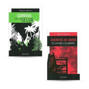 PACK HORACIO QUIROGA - CUENTOS DE AMOR + CUENTOS DE LA SELVA