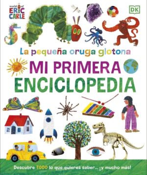 ORUGA GLOTONA, MI PRIMER ENCICLOPEDIA (TD), LA