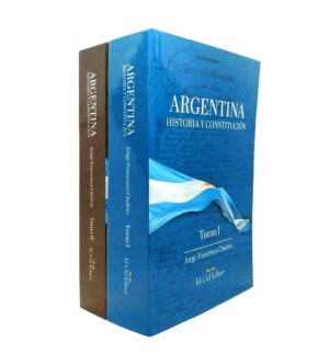 ARGENTINA HISTORIA Y CONSTITUCION, TOMO 1 Y 2