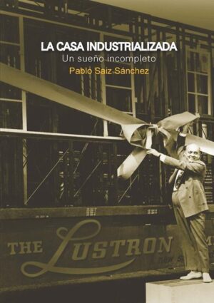 CASA INDUSTRIALIZADA, LA