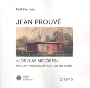 JEAN PROUVE, LOS DIAS MEJORES