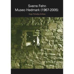 SVERRE FEHN MUSEO HEDMARK (1967-2005)