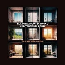 LIMITE ARQUITECTONICO, HABITANTE DEL LIMITE, EL