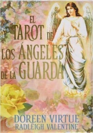TAROT DE LOS ANGELES DE LA GUARDA ( GUIA + CARTAS ), EL