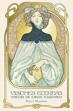 VISIONES ETEREAS TAROT ( GUIA + CARTAS )