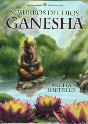 SUSURROS DEL DIOS GANESHA (GUIA+CARTAS) ORACULO