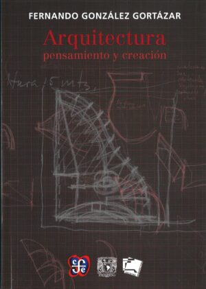 ARQUITECTURA: PENSAMIENTO Y CREACION