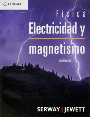 FISICA ELECTRICIDAD Y MAGNETISMO