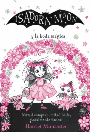 ISADORA MOON Y LA BODA MAGICA