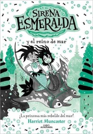 SIRENA ESMERALDA 4, LA. Y EL REINO DEL MAR