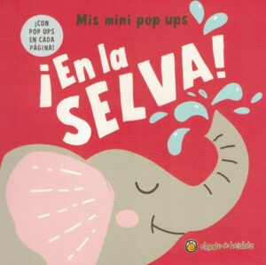 EN LA SELVA - MIS MINI POP UPS - IMPR. MAYUSCULA