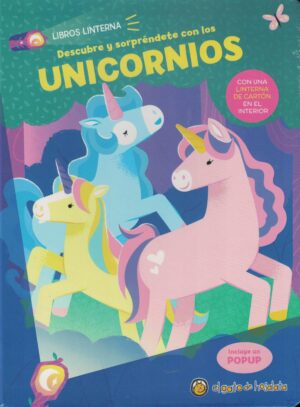DESCUBRE Y SORPRENDETE CON LOS UNICORNIOS, LIBRO LINTERNA