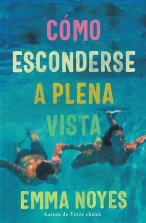 COMO ESCONDERSE A PLENA VISTA