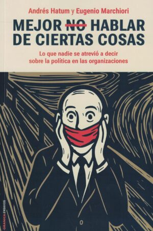 MEJOR NO HABLAR DE CIERTAS COSAS
