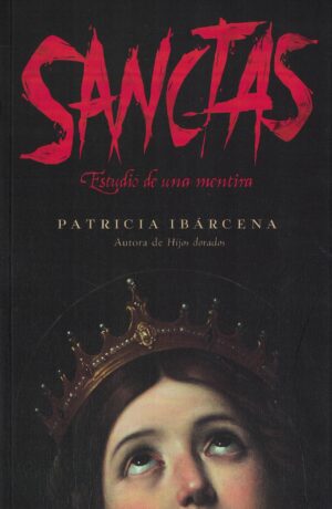 SANCTAS, ESTUDIO DE UNA MENTIRA