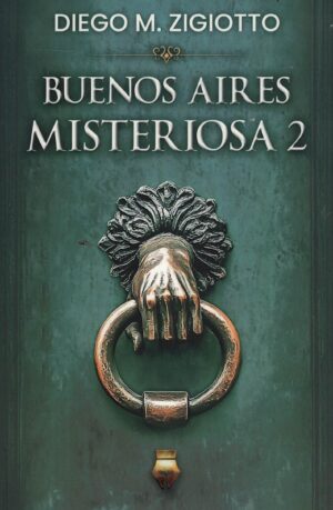 BUENOS AIRES MISTERIOSA 2
