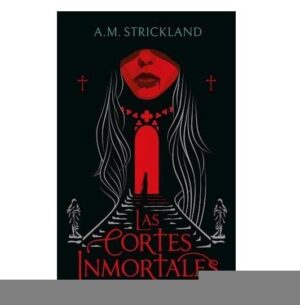 CORTES INMORTALES, LAS