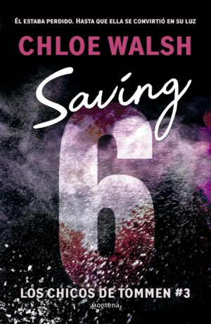 SAVING 6, LOS CHICOS DE TOMMEN 3