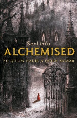 ALCHEMISED 1, NO QUEDA NADIE A QUIEN SALVAR