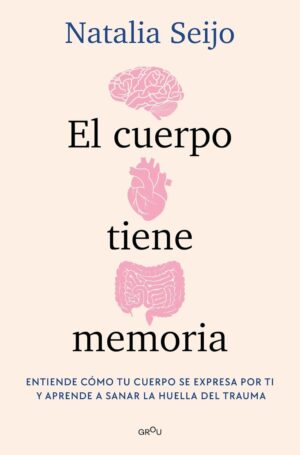 CUERPO TIENE MEMORIA, EL