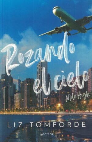ROZANDO EL CIELO (MILE HIGH 1)