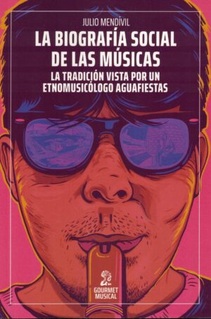 BIOGFRAFIA SOCIAL DE LAS MUSICAS, LA
