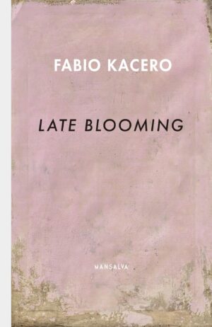 LATE BLOOMING