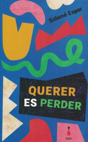 QUERER ES PERDER