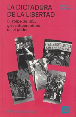 DICTADURA DE LA LIBERTAD, LA