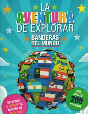 AVENTURA DE EXPLORAR BANDERAS DEL MUNDO, LA