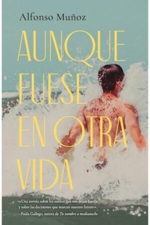 AUNQUE FUESE EN OTRA VIDA