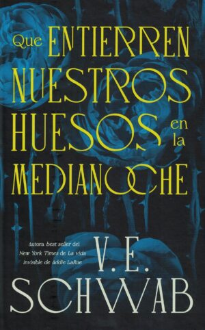 QUE ENTIERREN NUESTROS HUESOS EN LA MEDIANOCHE (TD)