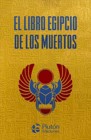 LIBRO EGIPCIO DE LOS MUERTOS (TD), EL