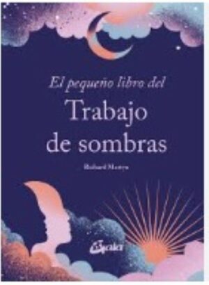 PEQUEÑO LIBRO DEL TRABAJO DE SOMBRAS, EL (TD)