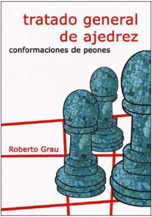 TRATADO GENERAL DE AJEDREZ, CONFORMACION DE PEONES