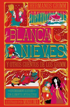BLANCANIEVES Y OTROS CUENTOS DE LOS GRIMM - MINALIMA