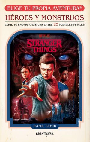 STRANGER THINGS, HEROES Y MONSTRUOS, ELIGE TU PROPIA AVENTURA