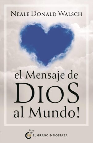 MENSAJE DE DIOS AL MUNDO!, EL