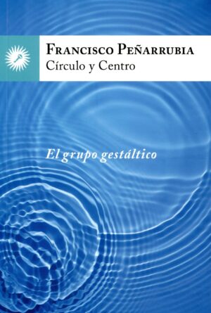 CIRCULO Y CENTRO, EL GRUPO GESTALTICO