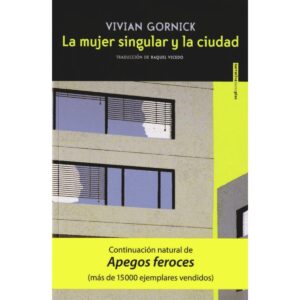 MUJER SINGULAR Y LA CIUDAD, LA