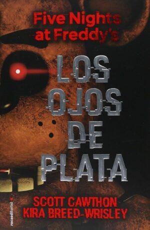 FIVE NIGHTS AT FREDDY'S, LOS OJOS DE PLATA
