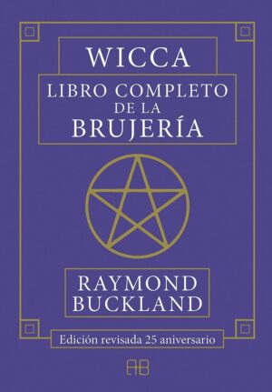 WICCA, LIBRO COMPLETO DE LA BRUJERIA