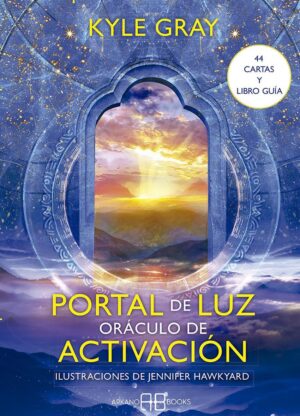 PORTAL DE LUZ, ORACULO DE ACTIVACION (GUIA + CARTAS)
