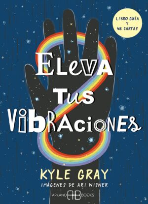 ELEVA TUS VIBRACIONES ( GUIA + CARTAS ) ORACULO