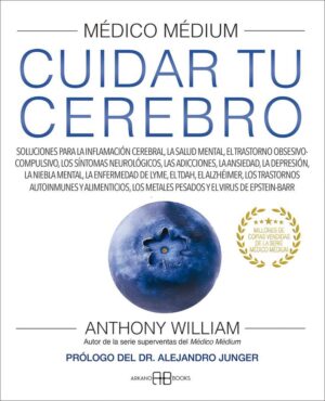MEDICO MEDIUM, CUIDAR TU CEREBRO