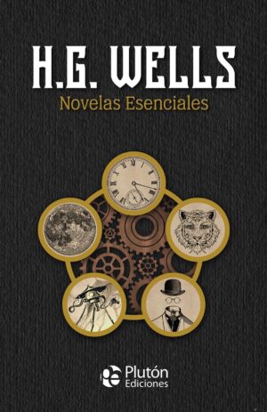 H.G. WELLS, NOVELAS ESENCIALES (TD)