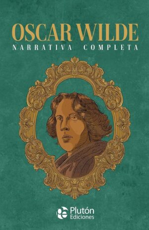 OSCAR WILDE, NARRATIVA COMPLETA (TD)