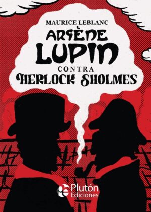 ARSENE LUPIN CONTRA HERLOCK SHOLMES (TD)